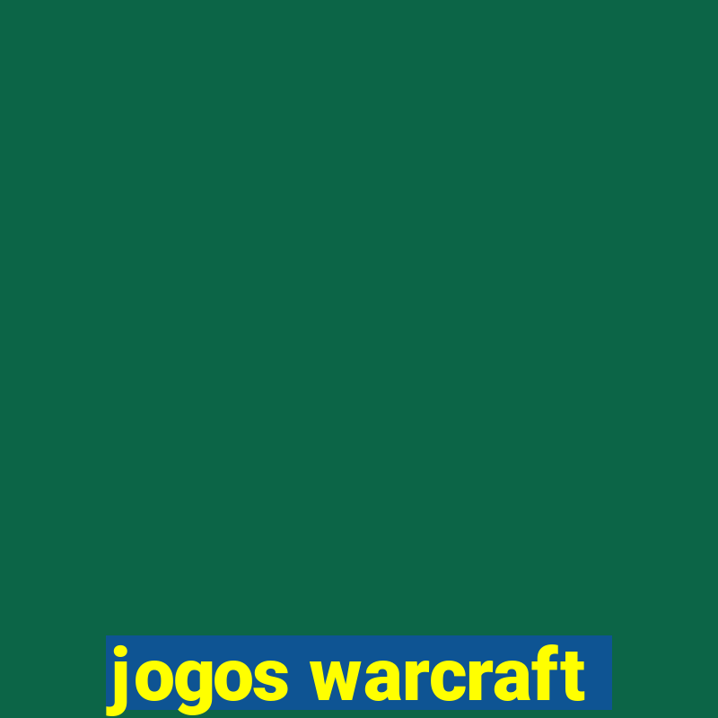 jogos warcraft