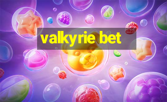 valkyrie bet