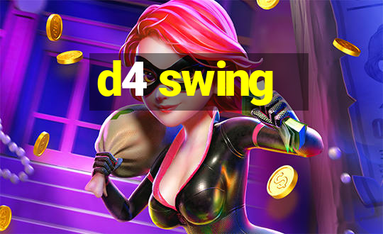 d4 swing