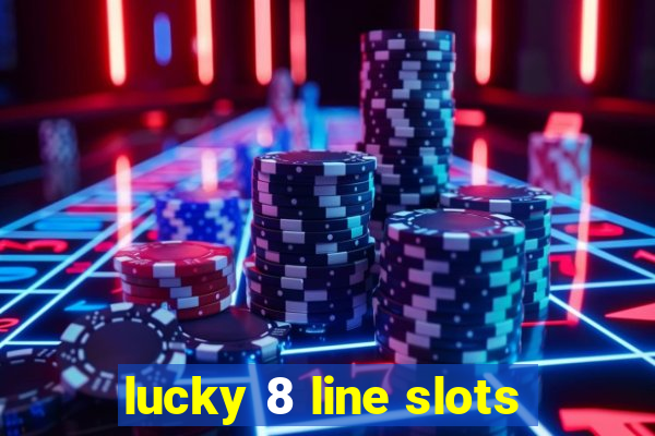 lucky 8 line slots