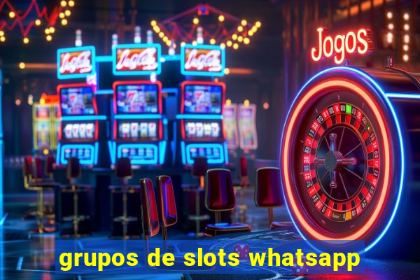 grupos de slots whatsapp