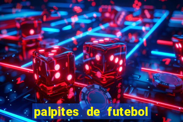 palpites de futebol para hoje