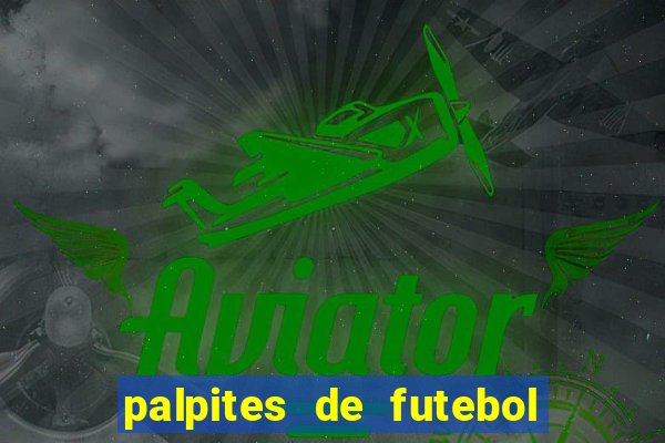 palpites de futebol para hoje