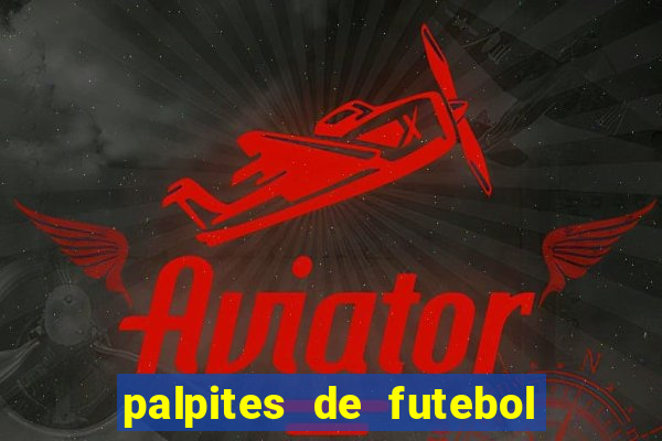 palpites de futebol para hoje