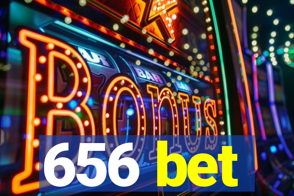 656 bet