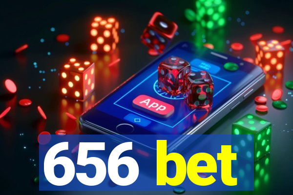 656 bet