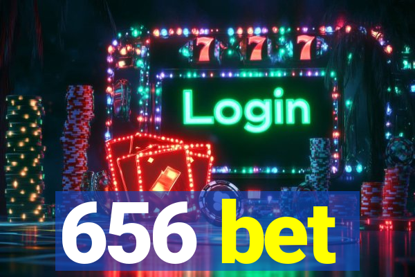 656 bet