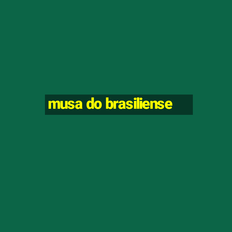 musa do brasiliense