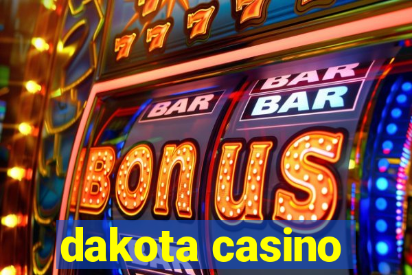 dakota casino