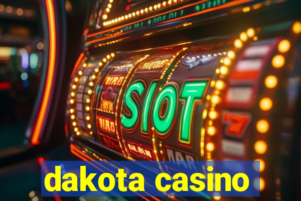 dakota casino