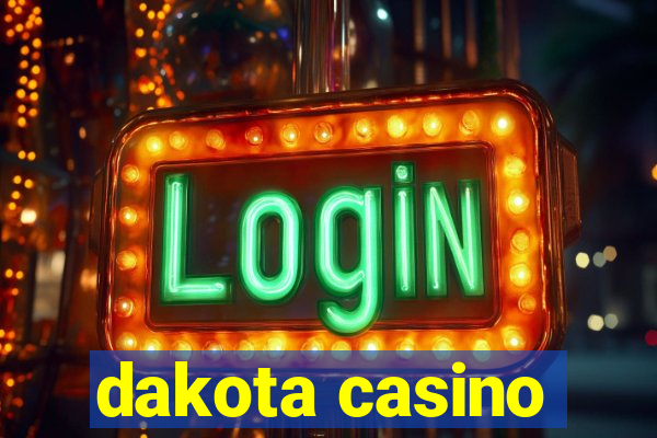 dakota casino