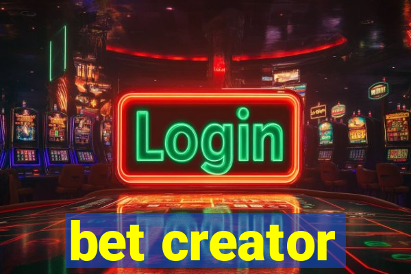 bet creator