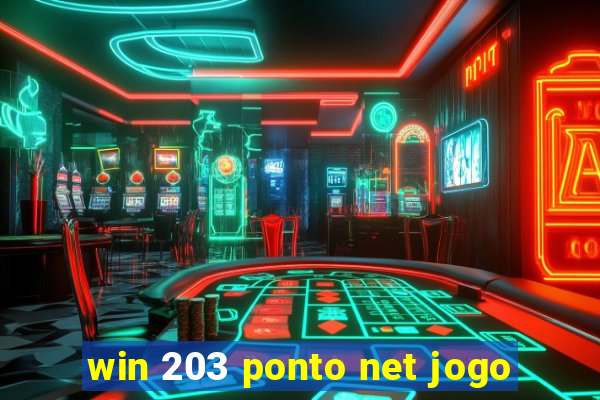 win 203 ponto net jogo