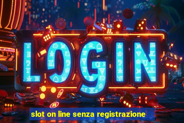 slot on line senza registrazione