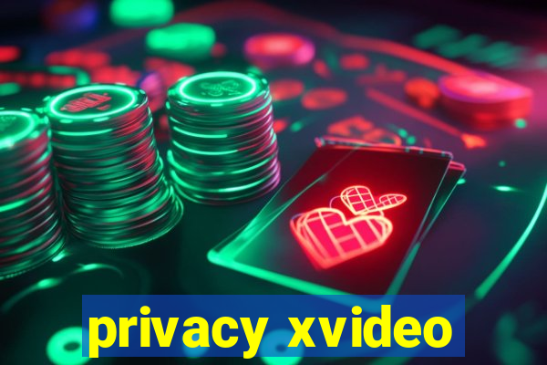 privacy xvideo