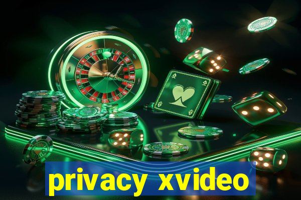 privacy xvideo