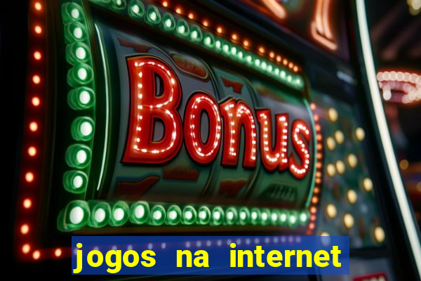 jogos na internet que ganha dinheiro