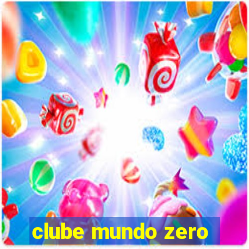 clube mundo zero