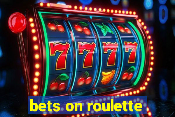 bets on roulette