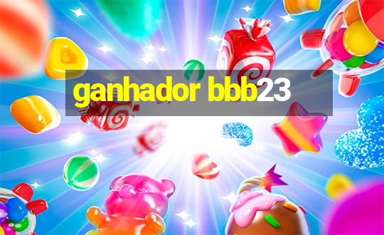 ganhador bbb23