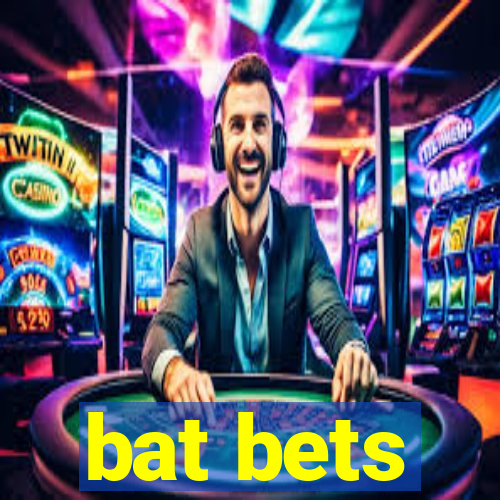 bat bets