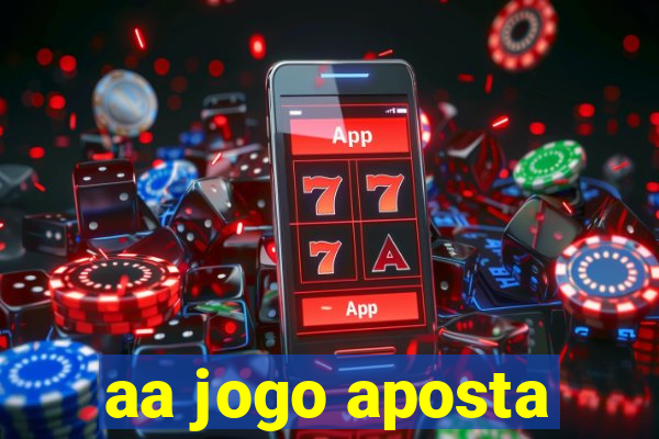 aa jogo aposta