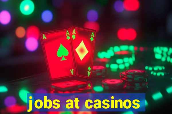 jobs at casinos