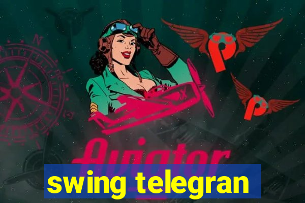 swing telegran