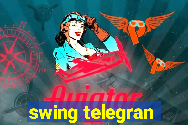 swing telegran