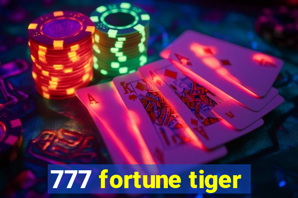 777 fortune tiger