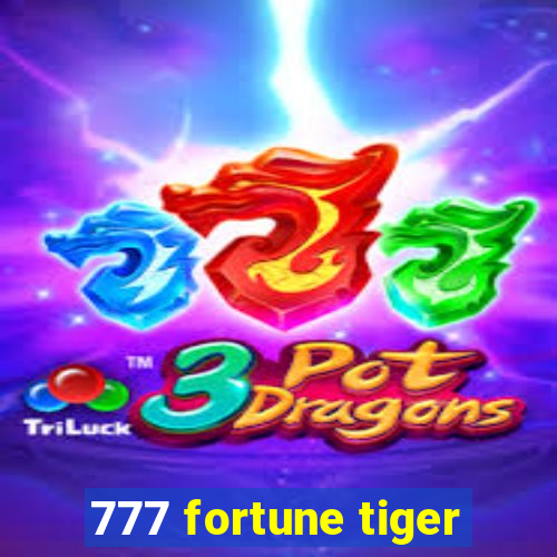 777 fortune tiger