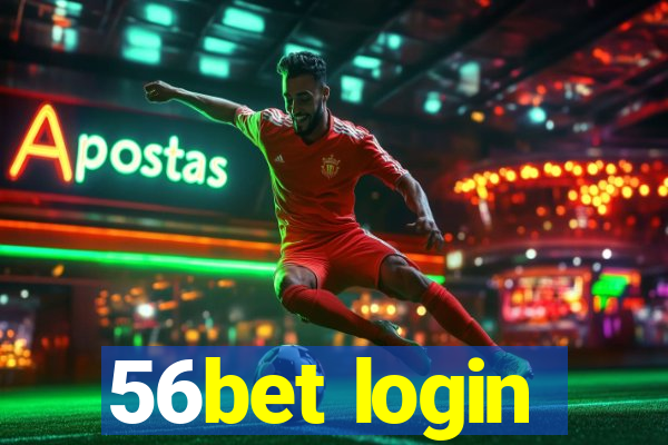 56bet login