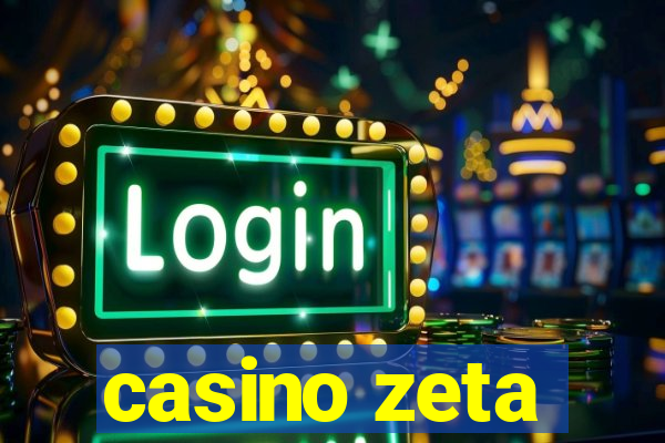 casino zeta