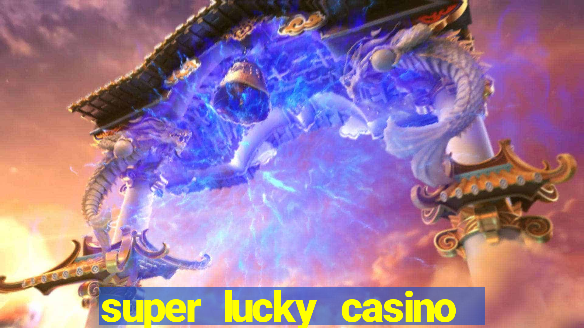 super lucky casino slot games