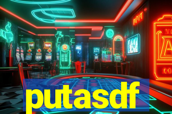 putasdf