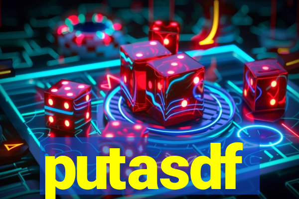 putasdf