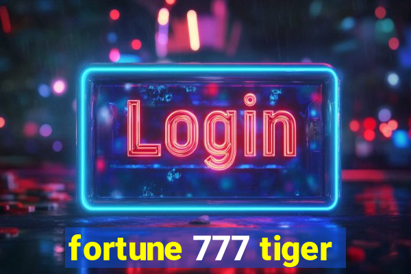 fortune 777 tiger