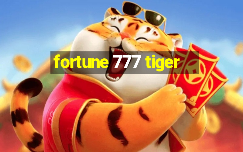 fortune 777 tiger