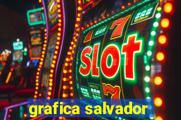 grafica salvador