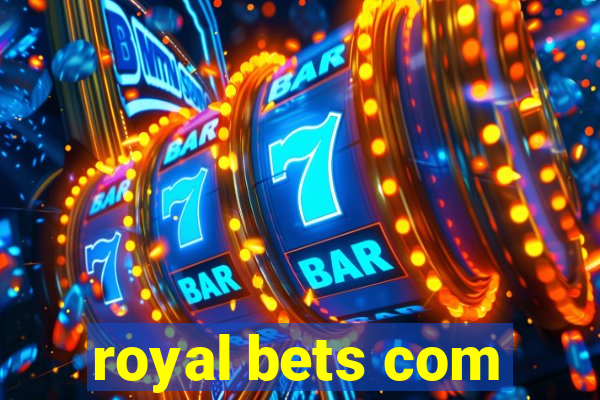 royal bets com