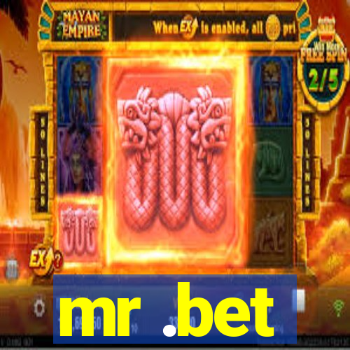 mr .bet