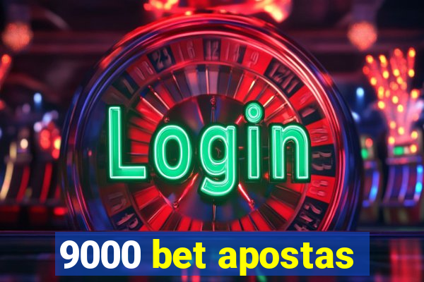 9000 bet apostas