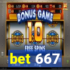 bet 667