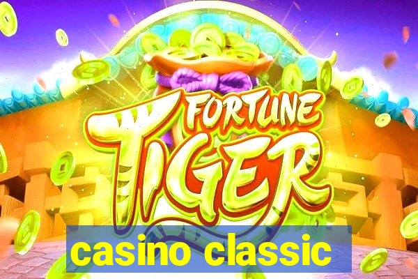 casino classic