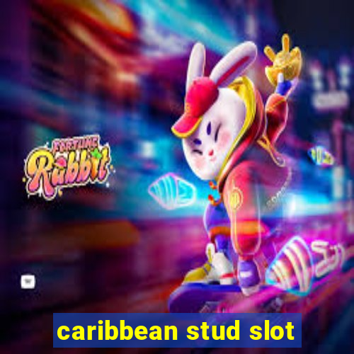 caribbean stud slot