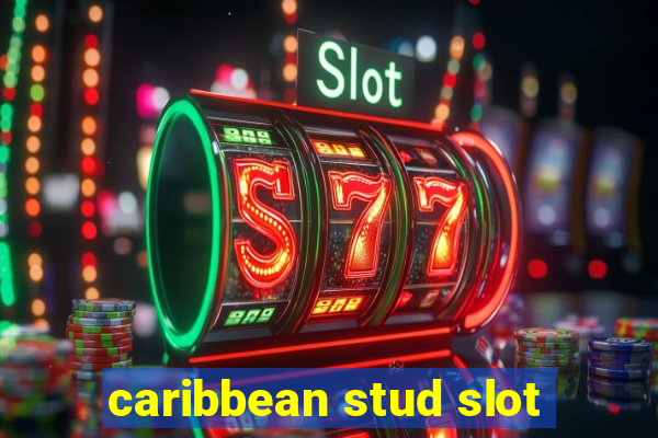 caribbean stud slot