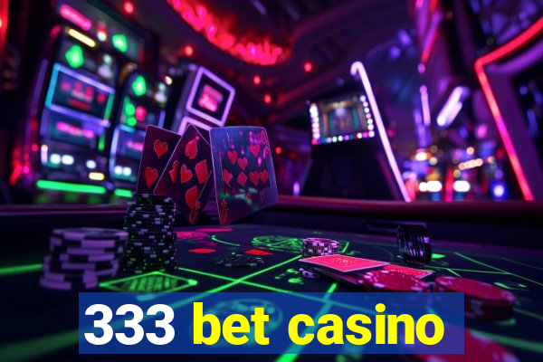 333 bet casino