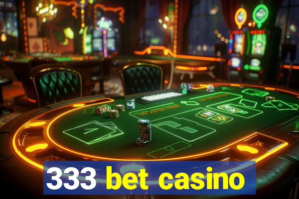 333 bet casino