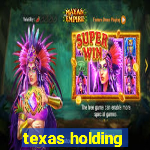 texas holding