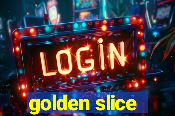 golden slice